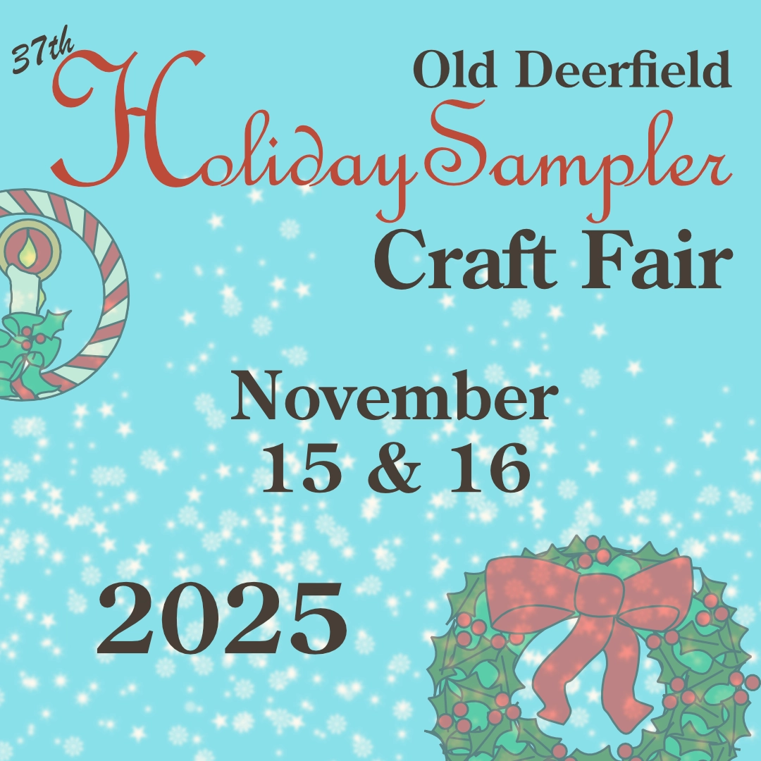 37th Old Deerfield Holiday Sampler Craft Fair